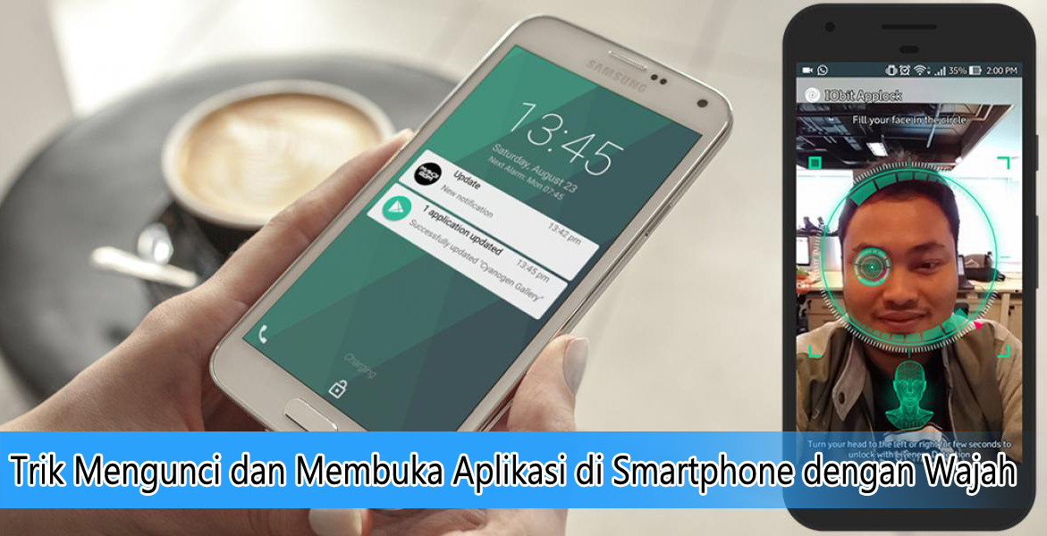 Trik Mengunci dan Membuka Aplikasi di Smartphone dengan Wajah