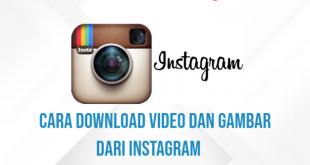 Cara Download Video Dan Gambar Dari Instagram