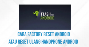 Cara Factory Reset Android Atau Reset Ulang Handphone Android