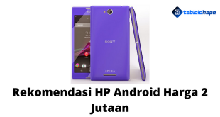 Rekomendasi HP Android Harga 2 Jutaan