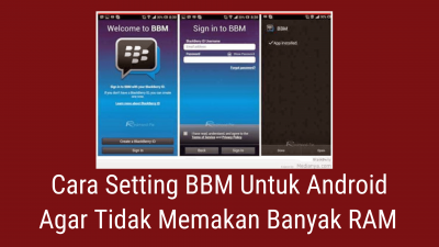 Cara Setting BBM Untuk Android Agar Tidak Memakan Banyak RAM