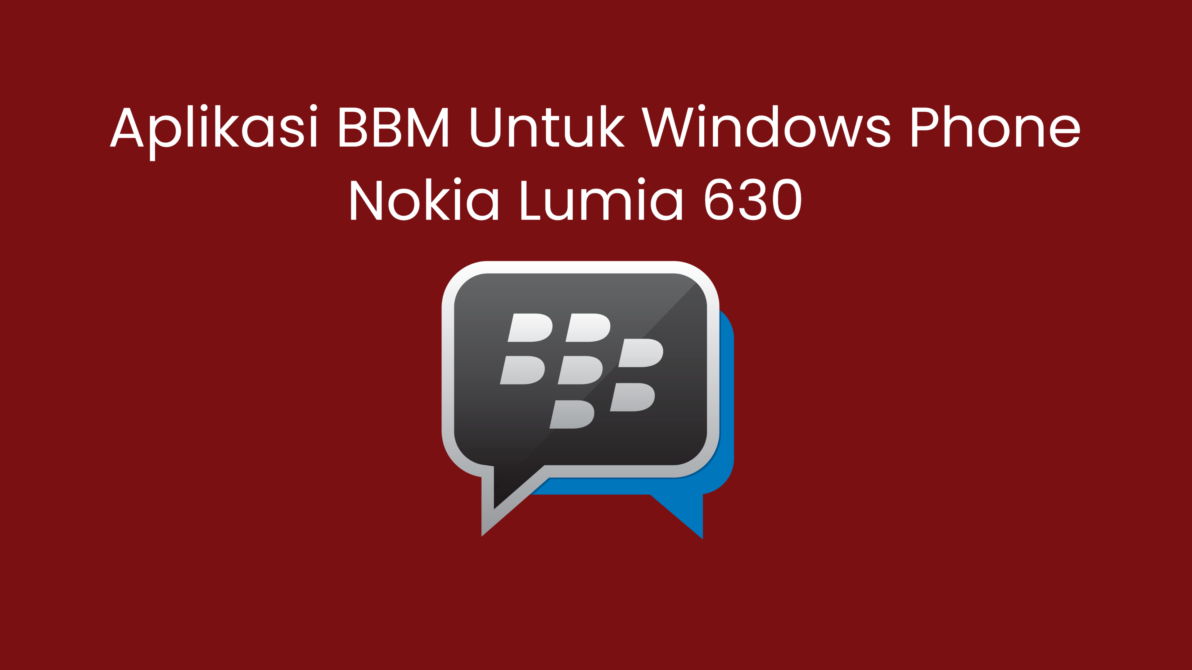 Aplikasi BBM Untuk Windows Phone Nokia Lumia 630