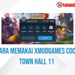 Cara Memakai XmodGames COC Town Hall 11