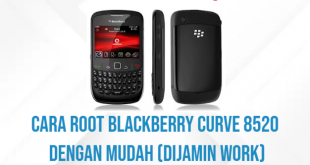 Cara Root Blackberry Curve 8520 Dengan Mudah