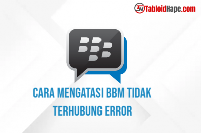 Cara Mengatasi BBM Tidak Terhubung Error