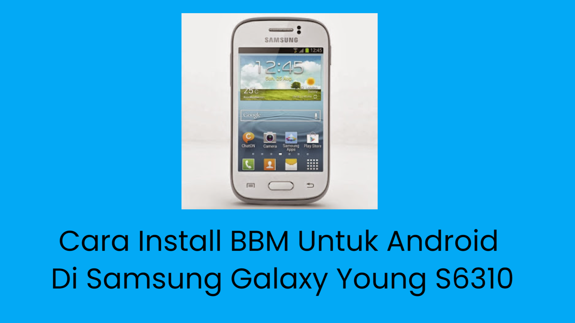 Cara Install BBM Untuk Android Di Samsung Galaxy Young S6310