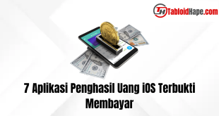 7 Aplikasi Penghasil Uang iOS Terbukti Membayar