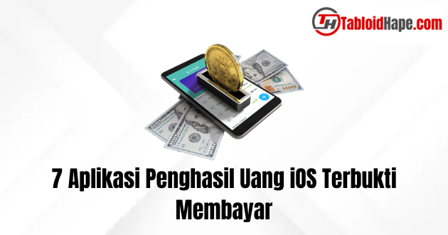 7 Aplikasi Penghasil Uang iOS Terbukti Membayar