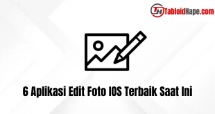 6 Aplikasi Edit Foto IOS Terbaik Saat Ini