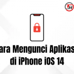 Cara Mengunci Aplikasi di iPhone iOS 14