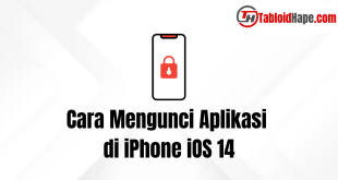 Cara Mengunci Aplikasi di iPhone iOS 14