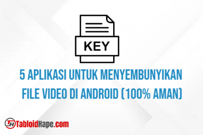 5 Aplikasi Untuk Menyembunyikan File Video di Android (100% Aman)