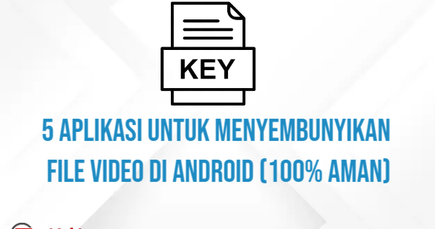 5 Aplikasi Untuk Menyembunyikan File Video di Android (100% Aman)