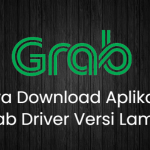 Cara Download Aplikasi Grab Driver Versi Lama (Langsung Gacor)