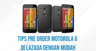 Tips Pre Order Motorola G di Lazada Dengan Mudah