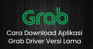 Cara Download Aplikasi Grab Driver Versi Lama
