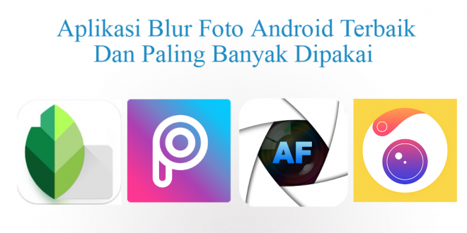 Aplikasi Blur Foto Android Terbaik di Android