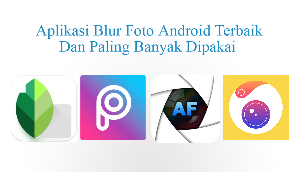 Aplikasi Blur Foto Android Terbaik di Android