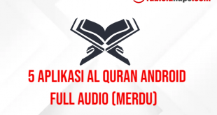 5 Aplikasi Al Quran Android Full Audio (Merdu)