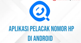 Aplikasi Pelacak Nomor HP di Android