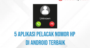 5 Aplikasi Pelacak Nomor HP di Android Terbaik