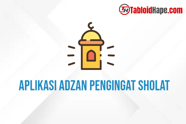 Aplikasi Adzan Pengingat Sholat