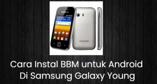 Cara Instal BBM untuk Android Di Samsung Galaxy Young