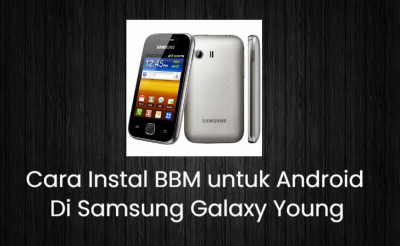 Cara Instal BBM untuk Android Di Samsung Galaxy Young