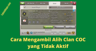 Cara Mengambil Alih Clan COC yang Tidak Aktif