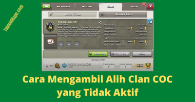 Cara Mengambil Alih Clan COC yang Tidak Aktif (100% Work)