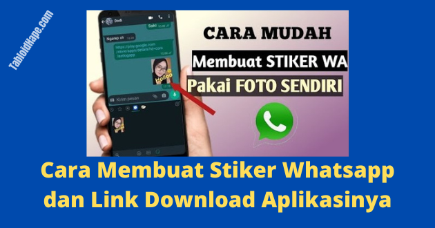 Cara Membuat Stiker Whatsapp dan Link Download Aplikasinya