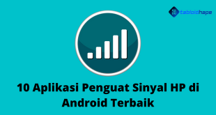 10 Aplikasi Penguat Sinyal HP di Android Terbaik