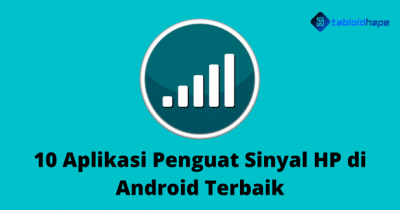 10 Aplikasi Penguat Sinyal HP di Android Terbaik