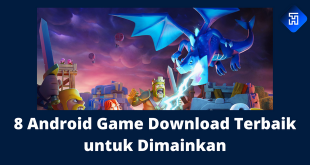 8 Android Game Download Terbaik untuk Dimainkan