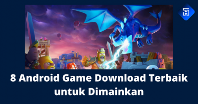 8 Android Game Download Terbaik untuk Dimainkan