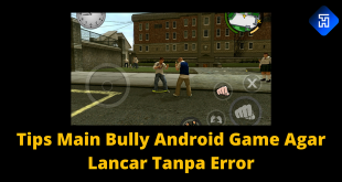 Tips Main Bully Android Game Agar Lancar Tanpa Error