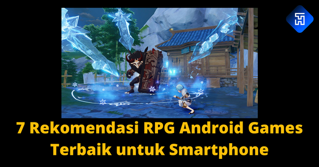 7 Rekomendasi RPG Android Games Terbaik untuk Smartphone