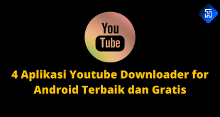 4 Aplikasi Youtube Downloader for Android Terbaik dan Gratis