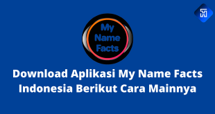 Download Aplikasi My Name Facts Indonesia Berikut Cara Mainnya