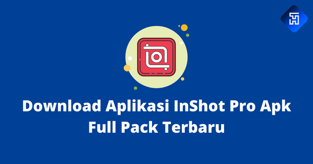 Download Aplikasi InShot Pro Apk Full Pack Terbaru