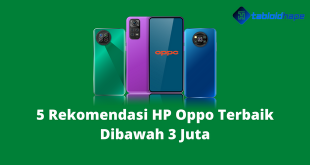 5 Rekomendasi HP Oppo Terbaik Dibawah 3 Juta