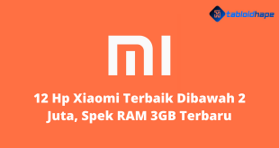 12 Hp Xiaomi Terbaik Dibawah 2 Juta, Spek RAM 3GB Terbaru
