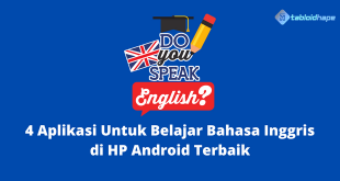 4 Aplikasi Untuk Belajar Bahasa Inggris di HP Android Terbaik