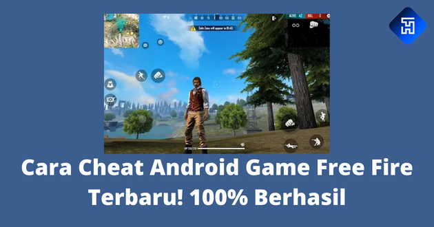 Cara Cheat Android Game Free Fire Terbaru