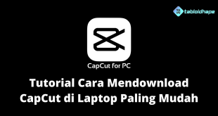 Tutorial Cara Mendownload CapCut di Laptop Paling Mudah