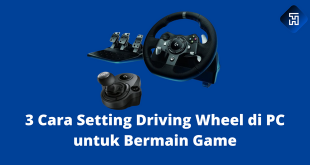 3 Cara Setting Driving Wheel di PC untuk Bermain Game