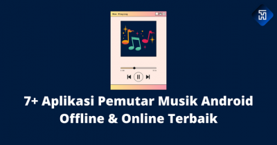 7+ Aplikasi Pemutar Musik Android Offline & Online Terbaik