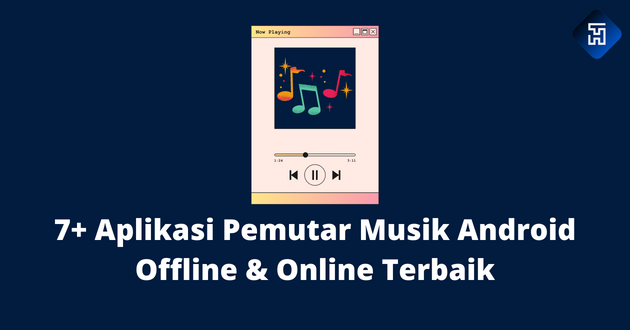 7+ Aplikasi Pemutar Musik Android Offline & Online Terbaik