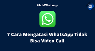 Cara Mengatasi WhatsApp Tidak Bisa Video Call