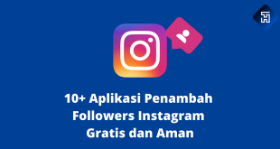 10+ Aplikasi Penambah Followers Instagram Gratis dan Aman